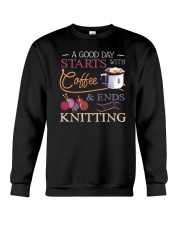 A Good Day Starts With Coffee Ends With Knitting Crewneck Sweatshirt tile