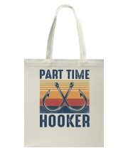 Fishing Part time Hooker Tote Bag tile