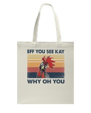 Chicken Eff You See Kay Why Oh You Tote Bag tile