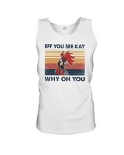 Chicken Eff You See Kay Why Oh You Unisex Tank tile