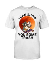 I can show you some trash Classic T-Shirt front