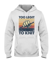 Too Legit To Knit Hooded Sweatshirt front