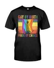 LGBTQ Pride Gay By Birth Proud By Choice Classic T-Shirt front
