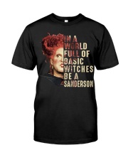 In A World Full Of Basic Witches Be A Sanderson Classic T-Shirt front