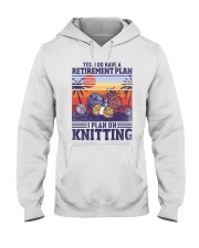 Knitting I Do Have A Retirement Plan Hooded Sweatshirt tile
