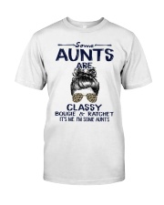 Some Aunts Are Classy Bougie Ratchet Classic T-Shirt front