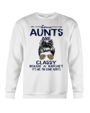 Some Aunts Are Classy Bougie Ratchet Crewneck Sweatshirt tile