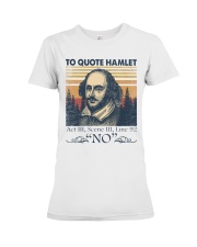 Hamlet Quote No Premium Fit Ladies Tee tile