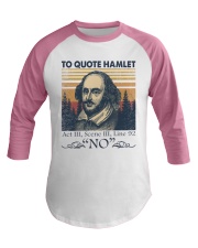 Hamlet Quote No Baseball Tee tile