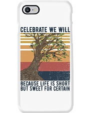 Celebrate We Will Because Life Is Short But Sweet Phone Case tile
