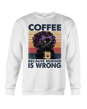 Black Cat Coffee Because Murder Is Wrong Crewneck Sweatshirt tile