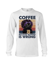 Black Cat Coffee Because Murder Is Wrong Long Sleeve Tee tile
