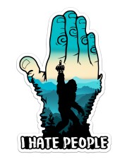 Bigfoot i hate people Sticker - Single (Vertical) front