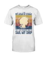 I am not afraid of storms Classic T-Shirt front