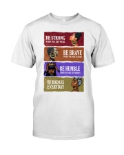 Black Girl Be Strong Be Brave Be Humble Be Badass Classic T-Shirt tile