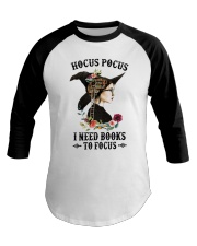 Hocus pocus I need books to focus Baseball Tee tile