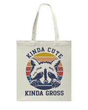 Raccoon Kinda Cute Kinda Gross Tote Bag tile
