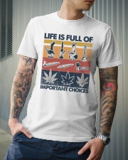 Life Is Full Of Important Choices Classic T-Shirt lifestyle-mens-crewneck-front-6