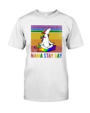 Nama stay gay Classic T-Shirt front