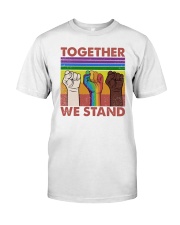 White Black LGBTQ Together We Stand Classic T-Shirt front