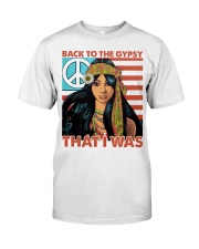 Back to the gypsy that i was Classic T-Shirt front