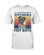 I Cuddle Up With Books Not Boys Classic T-Shirt front