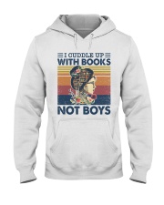 I Cuddle Up With Books Not Boys Hooded Sweatshirt tile