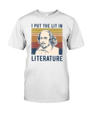 I Put The Lit In Literature William Shakespeare Classic T-Shirt front
