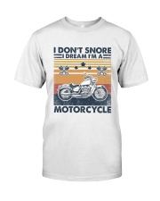 Retro I Don't Snore I Dream I'm A Motorcycle Classic T-Shirt front