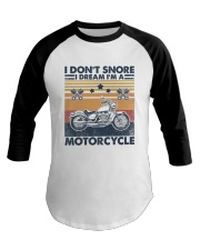 Retro I Don't Snore I Dream I'm A Motorcycle Baseball Tee tile