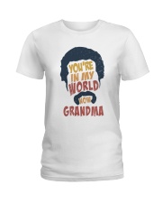 You're in my world now grandma Ladies T-Shirt tile
