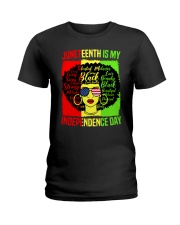 Juneteenth is my independence day Ladies T-Shirt tile