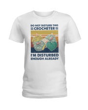 Don't disturb this crocheter I'm disturbed enough Ladies T-Shirt tile