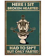 Here i sit broken hearted 11x17 Poster front