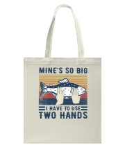 Mine's so big I have to use two hands Tote Bag tile