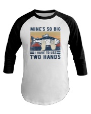 Mine's so big I have to use two hands Baseball Tee tile