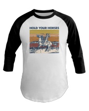 Hold Your Horses Baseball Tee tile