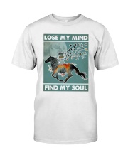 Horse ridding lose my mind find my soul Classic T-Shirt front
