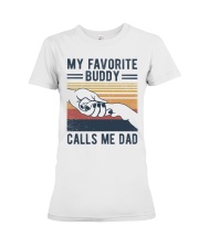 My Favorite Buddy Calls Me Dad Premium Fit Ladies Tee tile