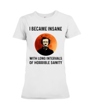I became insane Premium Fit Ladies Tee tile