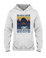 Lake life Cause Beaches be salty Hooded Sweatshirt front