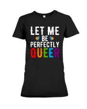 Let Me Be Perfectly Queer Funny LGBT Pride Gift Premium Fit Ladies Tee tile