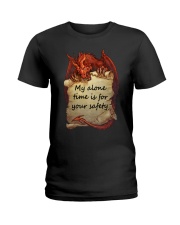 My alone time is for your safety Ladies T-Shirt tile