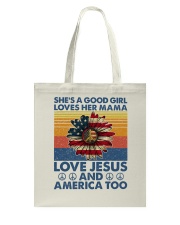 She's a good girl Loves her mama Love Jesus Tote Bag tile