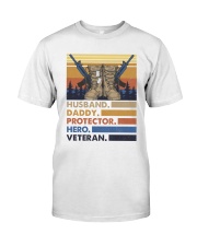 Husband daddy protector hero veteran Classic T-Shirt front