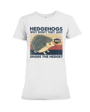Hedgehogs why don't they just share the hedge Premium Fit Ladies Tee tile