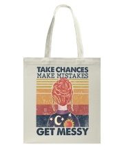 Take chances make mistake get messy Tote Bag tile