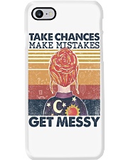 Take chances make mistake get messy Phone Case tile