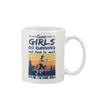 Some Girls Go Running And Drink Too Much It's Me Mug tile