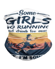 Some Girls Go Running And Drink Too Much It's Me Neck Gaiter tile